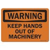 Signmission OSHA Warning Decal, Keep Hands Out Of Machinery, 5in X 3.5in Decal, 3.5" W, 5" L, Landscape OS-WS-D-35-L-19680